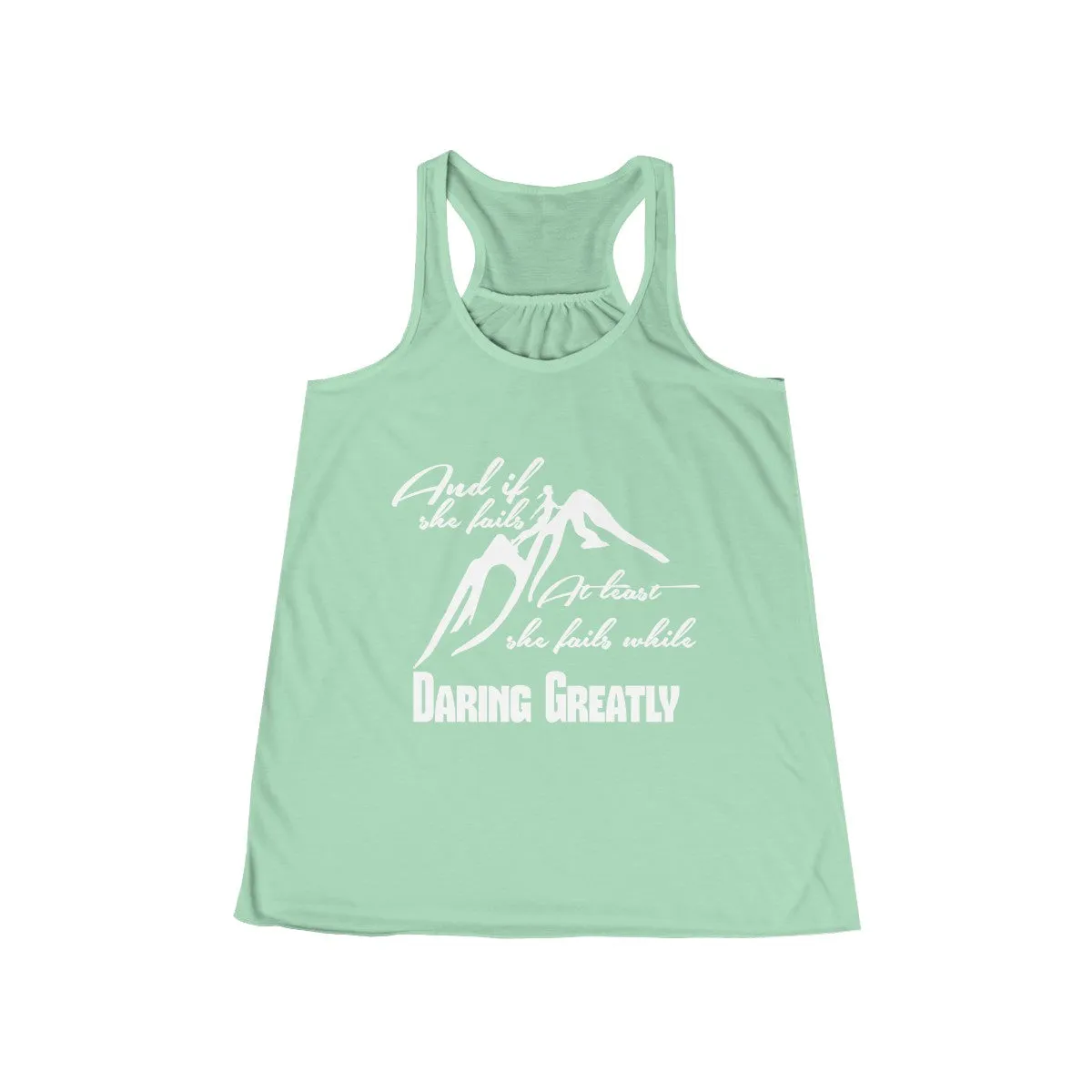 Daring Greatly Flowy Racerback Tank Alternate Colors