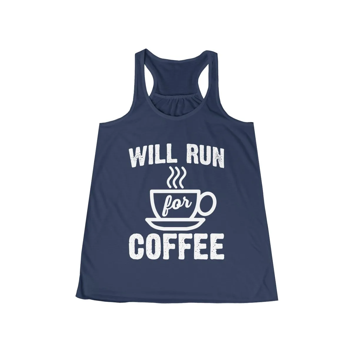 Will Run for Coffee Workout Flowy Racerback Tank