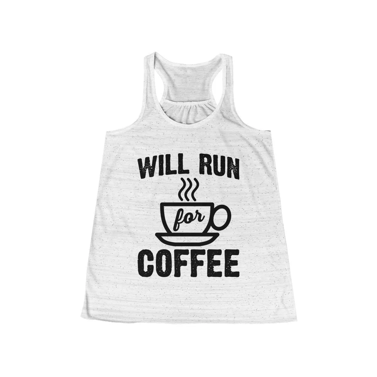 Will Run for Coffee Workout Flowy Racerback Tank