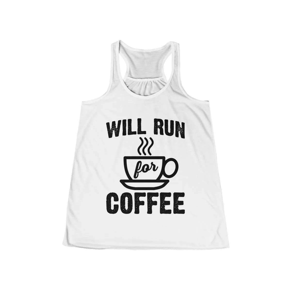 Will Run for Coffee Workout Flowy Racerback Tank