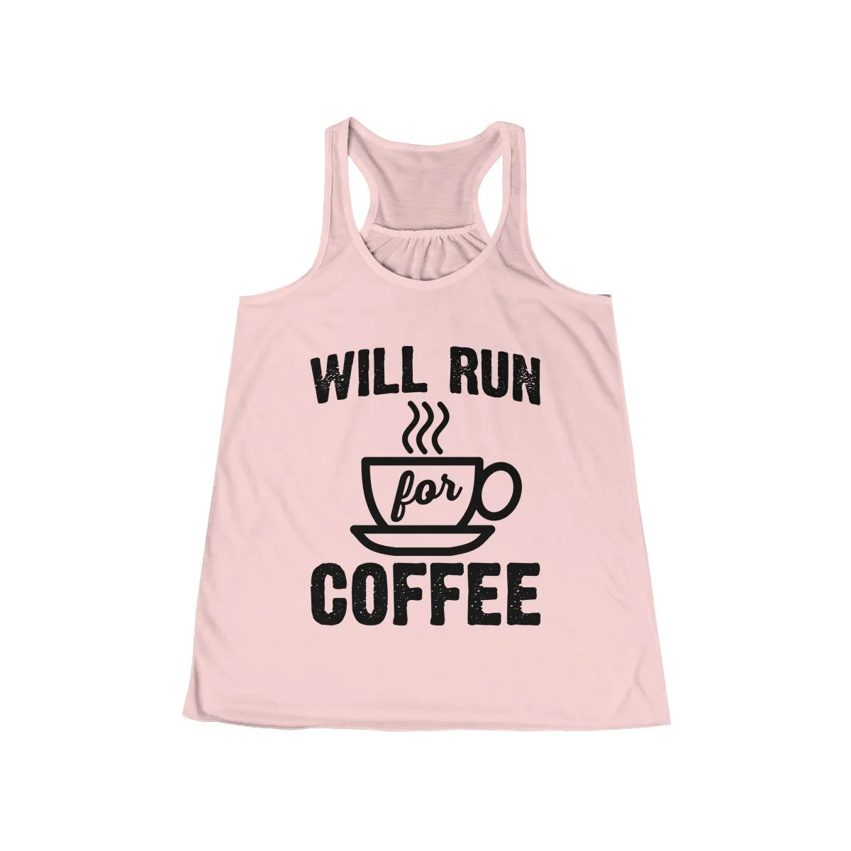 Will Run for Coffee Workout Flowy Racerback Tank