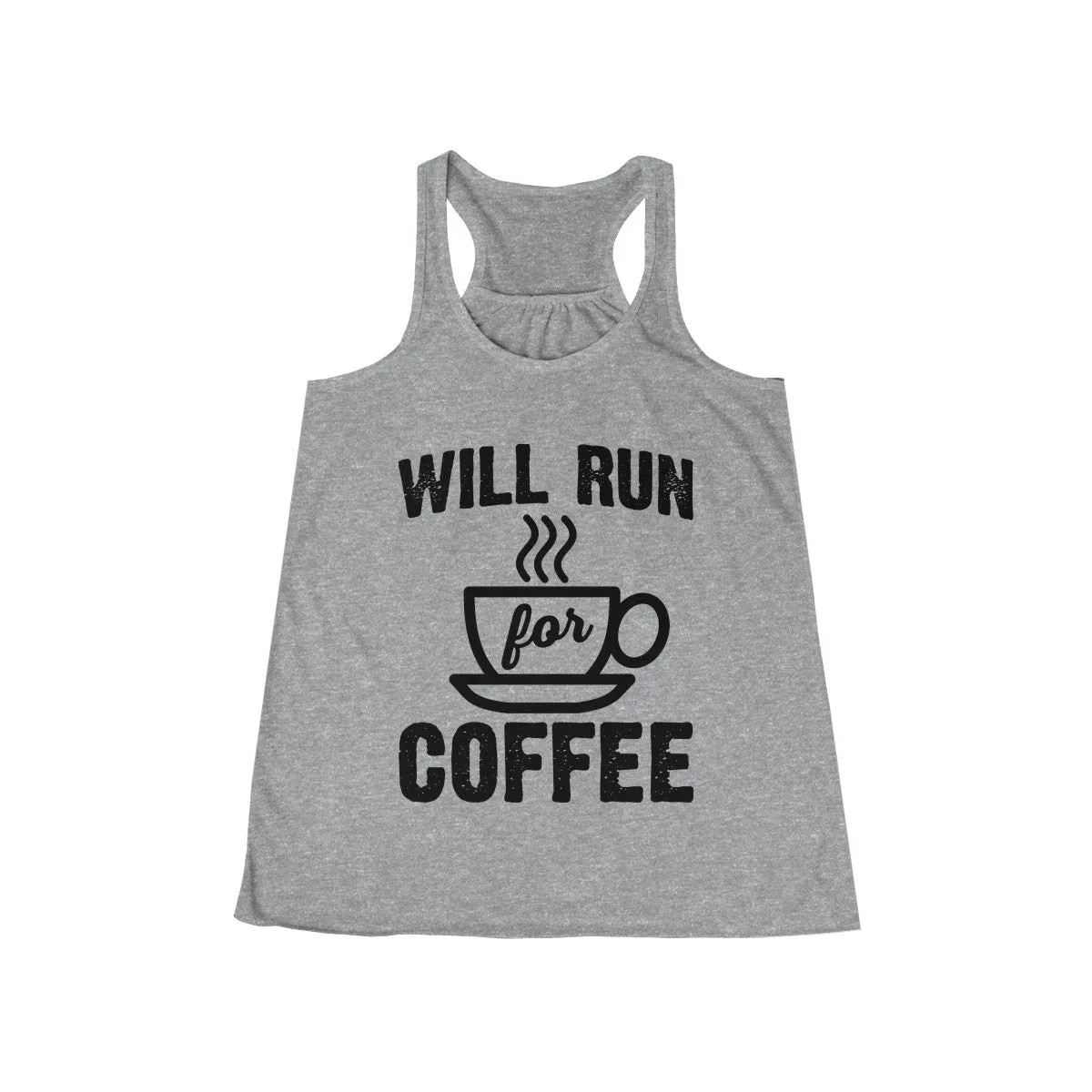 Will Run for Coffee Workout Flowy Racerback Tank