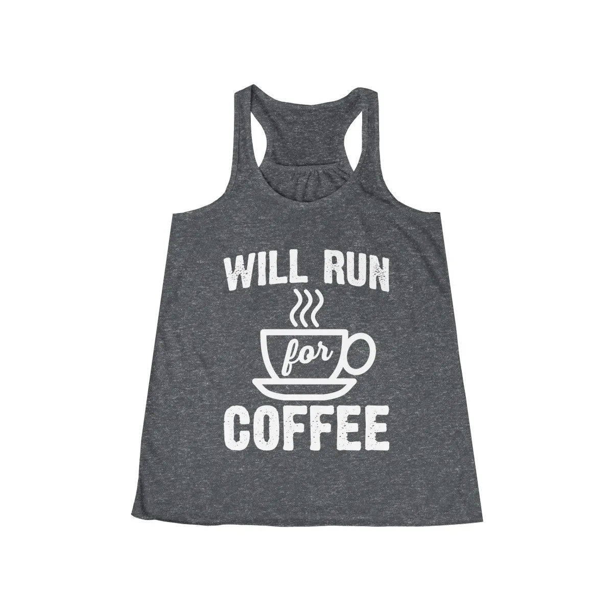 Will Run for Coffee Workout Flowy Racerback Tank